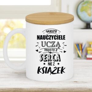 Kubek ceramiczny z pokrywką z Nadrukiem / prezent dla nauczyciela / Najlepsi uczą prosto z serca / 370 ml / na Dzień Nauczyciela